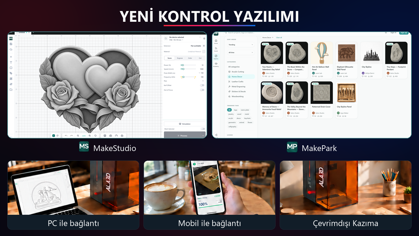 Yeni kontrol yazılımında MakeStudio ve MakePark ekranları ile bağlantı seçenekleri